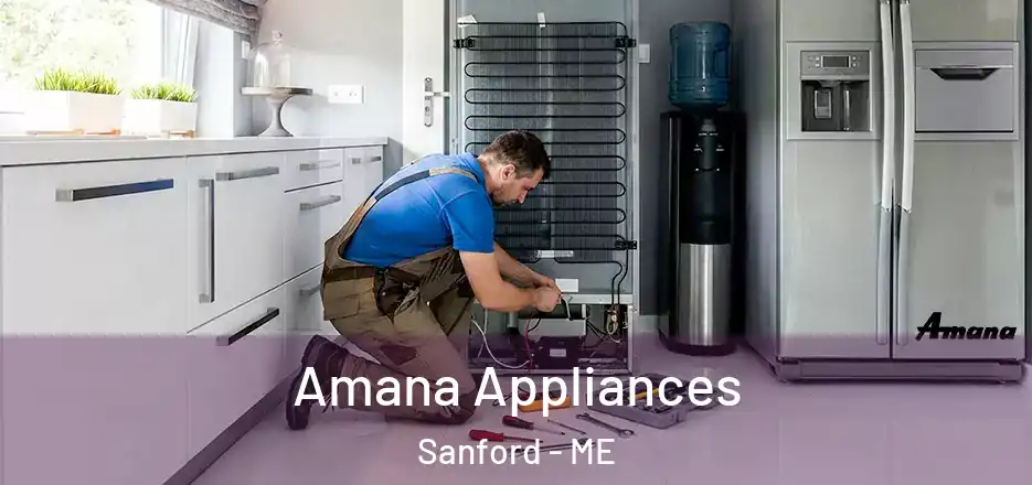 Amana Appliances Sanford - ME
