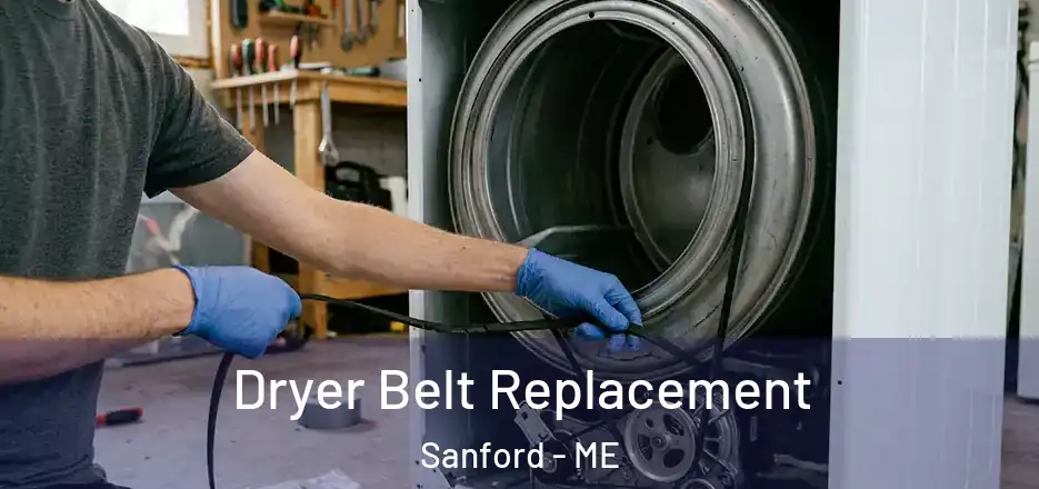 Dryer Belt Replacement Sanford - ME
