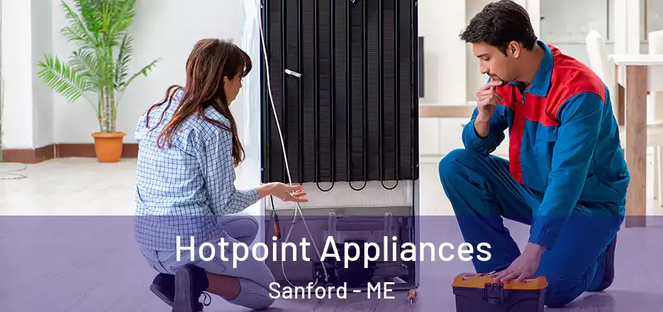  Hotpoint Appliances Sanford - ME