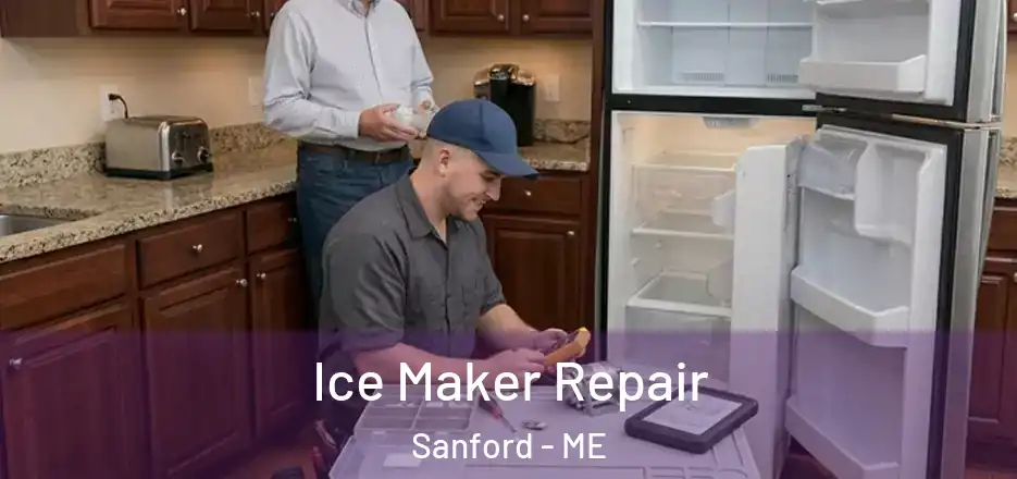 Ice Maker Repair Sanford - ME