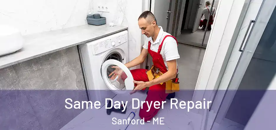 Same Day Dryer Repair Sanford - ME