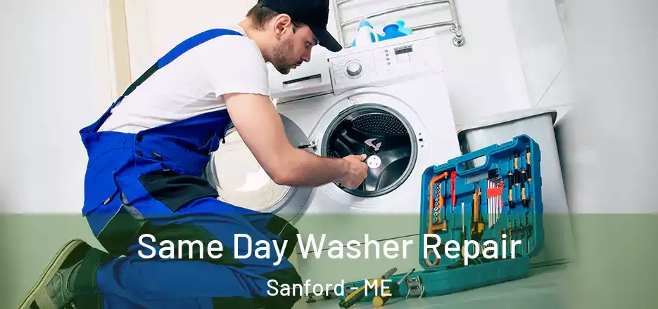 Same Day Washer Repair Sanford - ME