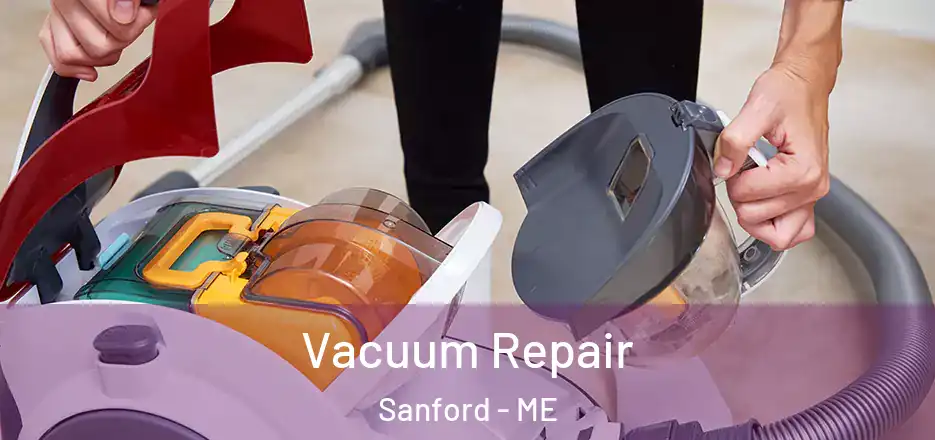 Vacuum Repair Sanford - ME